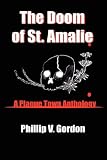 The Doom of St. Amalie: A Plague Town Anthology