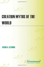 Creation myths of the world : an encyclopedia