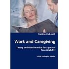 Click here to buy Work and Caregiving by Nadine Kubesch.