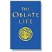 The Oblate Life: A Handbook for Spiritual Formation