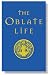 The Oblate Life: A Handbook for Spiritual Formation