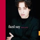 Fazil Say: Black Earth [CD+DVD] (Special Edition)