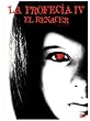 La Profecia Iv (El Renacer) [DVD]