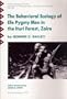 The Behavioral Ecology of Efe Pygmy Men in the Ituri Forest, Zaire (Anthropological Papers (Univ of Michigan, Museum of Anthropology))