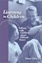 Listening to Children: Talking With Children About Difficult Issues