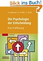 Die Psychologie der Entscheidung: Eine Einf�hrung