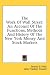 The Work Of Wall Street: An Account Of The Functions, Methods And History Of The New ...