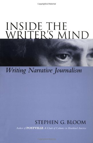 Inside the Writer's Mind: Writing Narrative Journalism