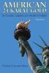 American 24-Karat Gold (3rd Edition) (Literature for College Readers Series)