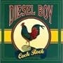 Diesel Boy- Cock Rock