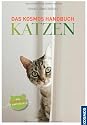Das Kosmos Handbuch Katzen: Von Stubentigern empfohlen