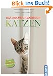 Das Kosmos Handbuch Katzen: Von Stube...