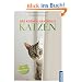 Das Kosmos Handbuch Katzen: Von Stubentigern empfohlen