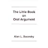 The Little Book on Oral Argument