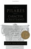 Los Pilares del caracter cristiano: The Pillars of Christian Character