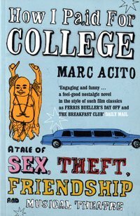 City Travel Guides Discounted  Books : How I Paid for College: A Tale of Sex, Theft, Friendship and Musical Theatre