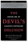 The Devil's Delusion: Atheism and its Scientific Pretensions
