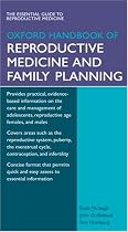 Oxford Handbook of Reproductive Medicine & Family Planning (Oxford Handbooks Series)
