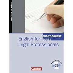 Short Course Series - Aktuelle Ausgabe: B1-B2 - English for Legal Professionals: Kursbuch mit CD