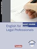 Short Course Series - Aktuelle Ausgabe: B1-B2 - English for Legal Professionals: Kursbuch mit CD