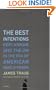 The Best Intentions: Kofi Annan and the UN in the Era of American World Power
