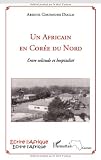 Africain en coree du nord entre solitude et hospitalite Image du produit