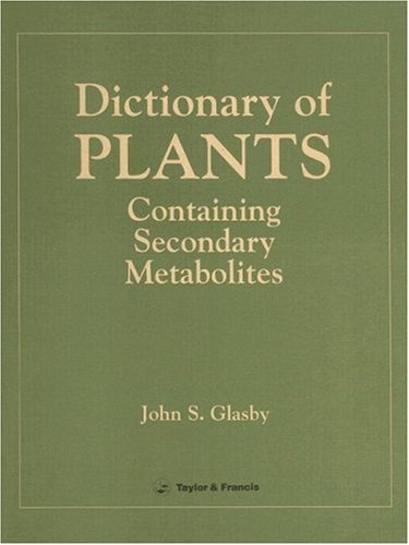 Dictionary of Plants Containing Secondary Metabolites On Sale