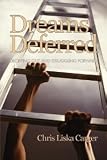 Dreams Deferred: Dropping Out and Struggling Forward (PB) (Research for Social Justice) [Paperback] [2009] Chris Liska Carger