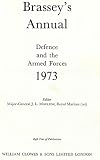 Brassey's annual : defence and the armed forces. 1973: 84th year of publication