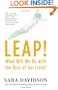 Leap!: What Will We Do with the Rest of Our Lives?