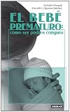 El bebé prematuro (Spanish Edition)