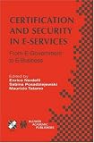 Review Springer  / Certification and Security in E-Services: From E-Government to E-Business (IFIP International Federation for Information Processing)