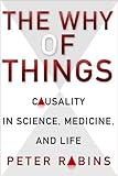 The why of things : causality in science, medicine, and life