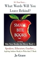 Small Bite Books: What Words Will You Leave Behind? (Volume 1)