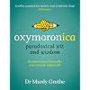 Oxymoronica: Paradoxical Wit and Wisdom