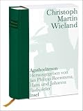 Agathod&auml;mon: In sieben B&uuml;chern - Est Deus in nobis, agitante calescimus illo - Christoph Martin Wieland