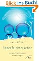 Lieber leichter leben: Seelen-Coaching mit Kinesiologie