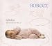 Robeez: Lullabies (Soft Sounds For Your Little One)