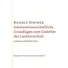 Geisteswissenschaftliche Grundlagen zum Gedeihen der Landwirtschaft: Landwirtschaftlicher Kurs