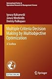 Multiple Criteria Decision Making by Multiobjective Optimization: A Toolbox (International Series in Operations Research & Management Science)
