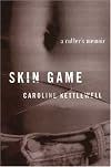 Skin Game: A Memoir