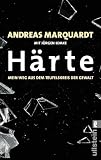 H�rte: Mein Weg aus dem Teufelskreis der Gewalt - Andreas Marquardt, J�rgen Lemke