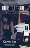 Invisible Trade II: Secret lives and sexual intrigue in Singapore