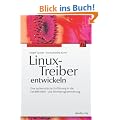 Linux-Treiber entwickeln: Eine systematische Einf�hrung in die Ger�tetreiber- und Kernelprogrammierung