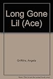 Long gone Lil