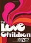 Love Children, The (Classic Feminist Writers)