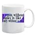 A ROOM WITHOUT BOOKS IS LIKE A BODY WITHOUT A SOUL Mug Coffee Cup 11 oz