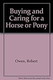 Buying and caring for a horse or a pony