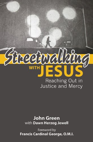 Streetwalking with Jesus: Reaching Out in Justice and Mercy Streetwalking with Jesus: Reaching Out in Justice and Mercy