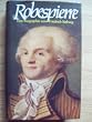 Robespierre. Eine Biographie